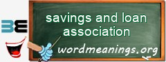 WordMeaning blackboard for savings and loan association